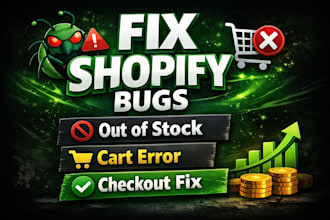 fix shopify out of stock, cart, and checkout bug issues fast