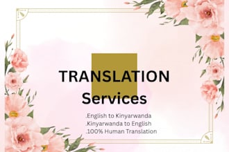 translate english to kinyarwanda professionally and manually
