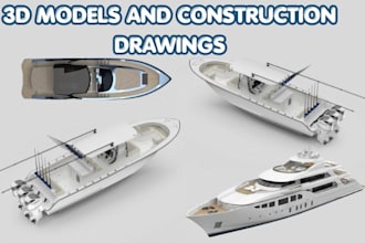 create 3d models and construction drawings for ships, boats, and yachts