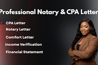 write verified notary letter, CPA letter, income verification for mortgage visa