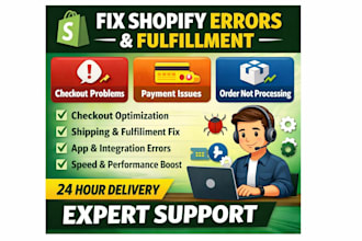 fix shopify bug, checkout error, and order fulfillment issues fast