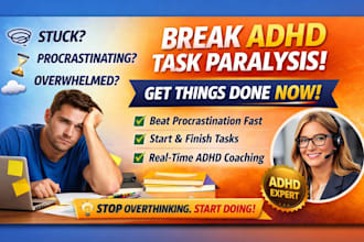 help you overcome adhd task paralysis and get things done fast
