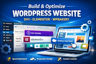 build and optimize wordpress website using divi elementor or wpbakery