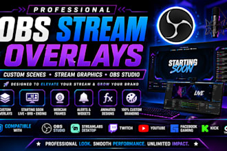 design professional obs stream overlays and custom scenes
