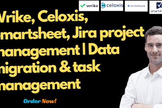 wrike celoxis smartsheet jira project management data migration task management