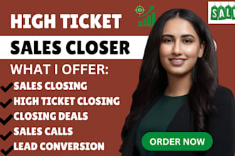 be sales closer high ticket closer sales calls closing deals lead conversion