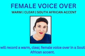 record a warm clear female voice over in a south african accent