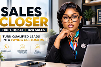 be your sales closer for high ticket and b2b deals