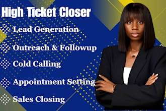 be your high ticket sales closer, b2b sales rep, appointment setter