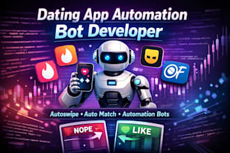 build dating app bot, tinder bot, bumble bot, grindr, onlyfans bot autoswipe bot