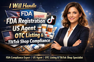 handle fda registration, fsvp, US agent, otc listing, and tiktok shop compliance