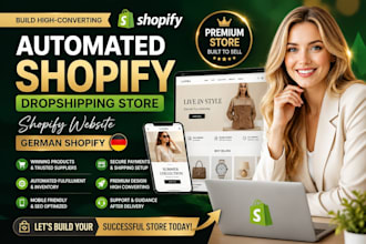 build automated shopify dropshipping store, shopify website, or german shopify
