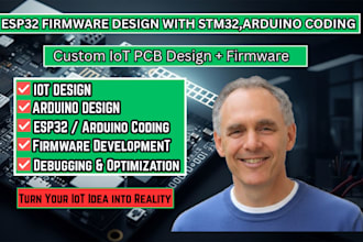 do pcb layout and firmware for stm32, esp32, nrf52, arduino
