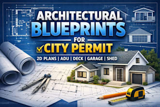 design architectural blueprint for city permit, 2d plan, deck, shed, garage, adu