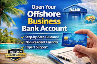assist you to open an offshore business bank account with full guidance