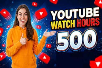 do your youtube video 500 watch hour time
