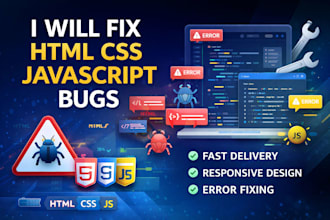 fix HTML CSS javascript bugs for you