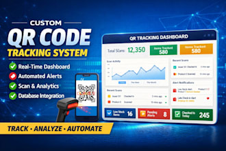 create custom tracking system with real time dashboard,qr codes,automated alerts
