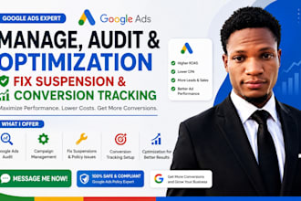 manage audit and optimization google ads fix suspension and conversion tracking