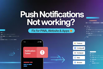 fix push notification issues on your pwa, website or app firebase, onesignal