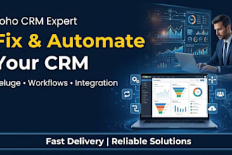 fix zoho CRM issues, automation,workflows and deluge scripts