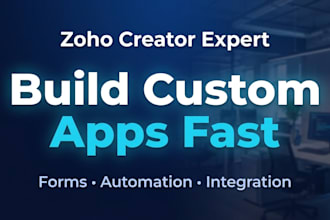 build and customize zoho creator apps and automation