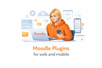 develop and customize moodle plugins for web and mobile