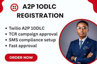 do twilio a2p 10dlc registration, tcr campaign approval and SMS compliance