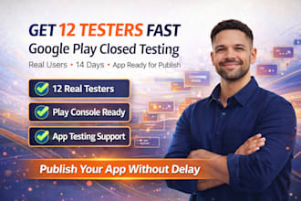 provide 12 testers for google play closed testing app user testing 12 app tester