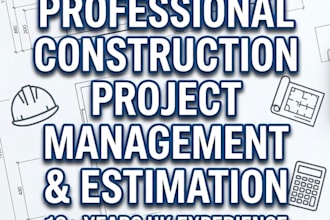 be your expert construction project manager and cost estimator