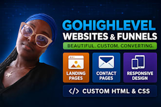 design gohighlevel website, funnel with HTML and CSS to your style gohighlevel