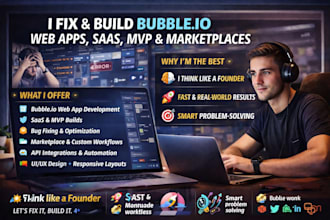 build and fix bubble io web app, saas, mvp and marketplace as a bubble developer