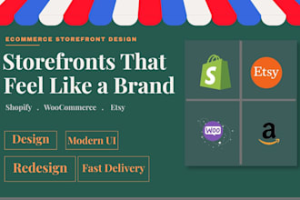 design a professional ecommerce storefront for shopify, woocommerce, or etsy