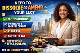 do llc dissolution, llc ownership and address change, close ein, amend llc tax