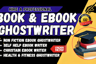 be kindle book writer, ghostwriter, fiction ebook writer, nonfiction self help
