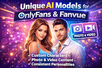 create ai models for onlyfans and fanvue custom images and videos