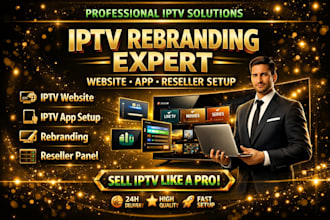 develop and rebrand iptv app, smarter pro, xciptv ibo hulk