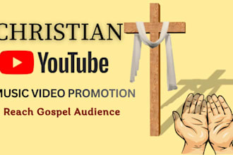 do christian gospel youtube music video promotion yt channel promotion