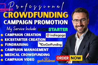 promote and create kickstarter, indiegogo, and gofundme campaign to backers