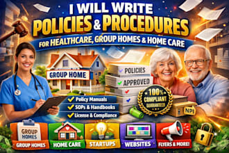 write policies and procedure for healthcare, home group care, foster care, sops