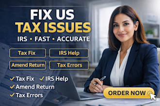 fix US tax issues tax errors irs tax filing tax return USA and preparation