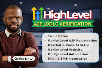 be your ghl expert for gohighlevel a2p 10dlc registration, a2p twilio setup