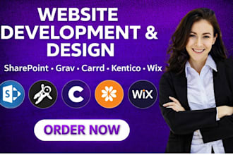 develop and design on sharepoint cms, grav carrd, kentico, webcom wix website