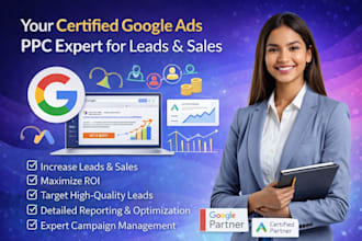 your certified google ads PPC expert for leads or sales your certified