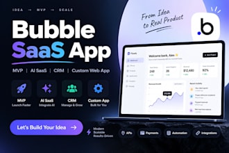 build a bubble saas app, ai saas, bubble CRM or mvp, bubble website, n8n
