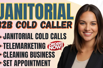 cold call janitorial cleaning, telemarketing janitorial cold calliing expert