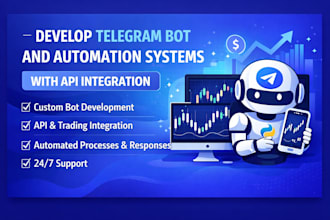 develop telegram bot and automation systems with API integration telegram bot