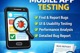 test your mobile app and provide bug report