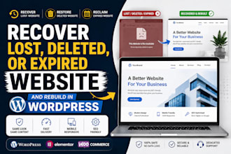 recover lost, deleted, or expired website and rebuild in wordpress