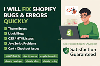 fix shopify bugs, errors, and issues quickly